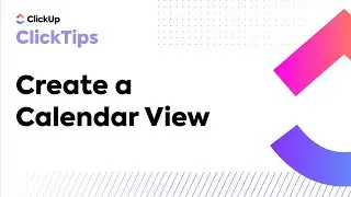 Create a Calendar View (ClickTips)