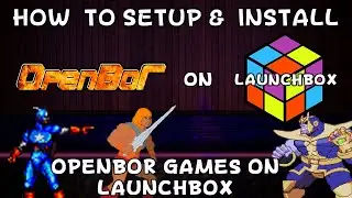 How To Install Openbor Games On Launchbox!!! - Donell HD