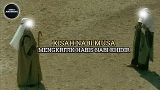 THE STORY OF PROPHET MUSA LEARNING FROM PROPHET KHIDIR | TINTA MAHABBAH