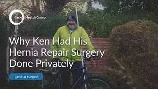 Hernia Repair Surgery - Why Ken Went Private
