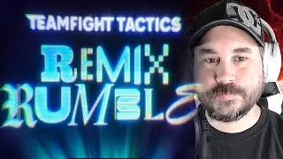 REMIX RUMBLE - Teamfight Tactics (REACTION)