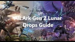ARK -  All Genesis Part 2 Lunar Biome Loot Drops