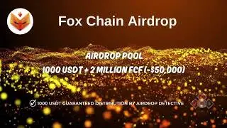 🕵️‍♂️  Fox Chain #Airdrop | 🏆 Airdrop Pool: 2 million FCF (~$50,000) + 1000 USDT #airdrop #bitcoin