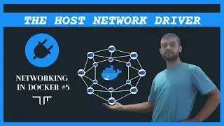 The Host Network Driver | Networking in Docker #5