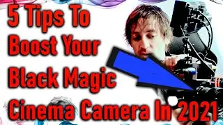 5 Upgrade Tips For A BlackMagic Pocket Cinema Camera HD 2021