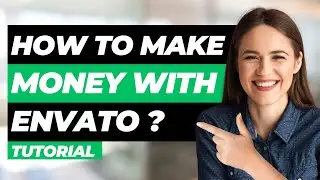 How To Make Money With Envato?