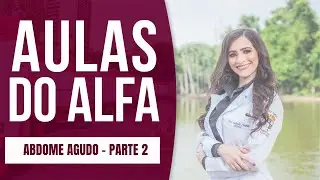 Abdome Agudo parte 2 - Dra. Isabella Cordeiro