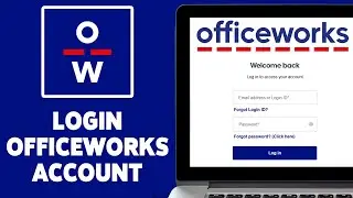 How To Login OfficeWorks Account 2024 | OfficeWorks Account Sign In Guide