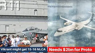 15 Navy Tejas to be ordered? | RTA 90 in PDR, SARAS MkII to complete PDR