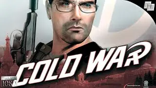 ИГРОФИЛЬМ Cold War 2005 (Русская озвучка)
