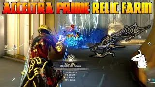 Let's Play Warframe - How to Get Acceltra Prime | Where to Farm The Relics