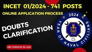 Application process doubts clarification about 741 INCET 01/2024 recruitment