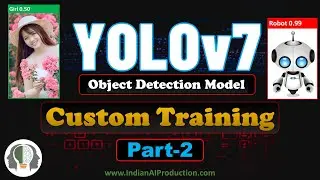 #2 YOLOv7 Custom Data Training | Object Detection Model Algorithm | Computer Vision | Deep Learning