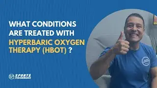 What Conditions Are Treated With Hyperbaric Oxygen Therapy? | Sports Performance Physical Therapy
