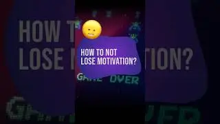 Everything about GameDev: How To Not Lose Motivation for Game Dev and Programming?