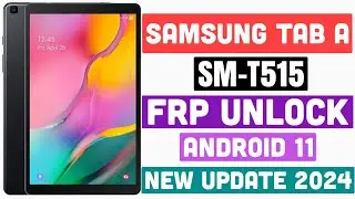Samsung Galaxy Tab A-SM-T515 Frp Remove Unlock Tool | Tab A Frp Unlock Tool 2024 Last Option