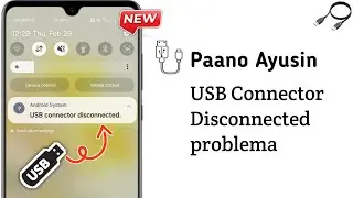 Paano Ayusin ang Samsung USB Connector Connected Disconnected Problem (2025)