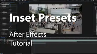 Place video within video with Inset Presets - After Effects Tutorial