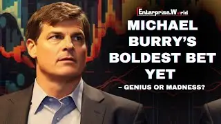 Michael Burry's Bold Chinese Bet: Genius or Gamble? | The Enterprise World