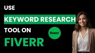 How to Use Fiverr's Keyword Research Tool to Optimize Your Gigs (Best Method)