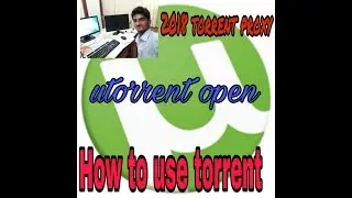 How to use utorrent || 2018 || torrent open