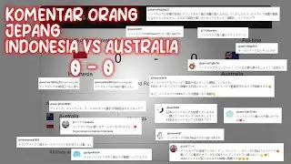 Komentar Orang Jepang Indonesia Vs Australia 0 - 0