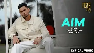 AIM : TIGER 2025 VOL.1 | Tiger | Jang Dhillon | Latest Punjabi Songs 2025 | New Punjabi Song 2025