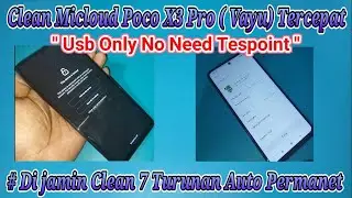 Clean Micloud & Frp Poco X3 Pro ( Vayu ) No Need Testpoint Fastest New 2022