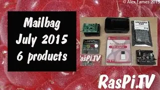 RasPi.TV Mailbag July 2015