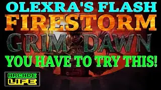 Grim Dawn | Olexra's Flash FIRESTORM | Crazy Damage Conversion | June 2024