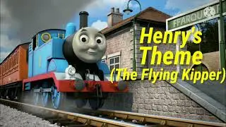 Thomas & Friends Henry's Theme (The Flying Kipper)