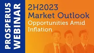 Market Outlook 2H2023 – Opportunities Amid Inflation
