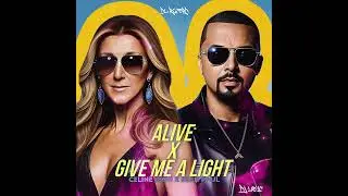 IM ALIVE X GIVE ME A LIGHT ( MASHUP LKMM )