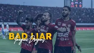 Bali United 2019/20 • Bad Liar - Imagine Dragons | Goals & Skils.