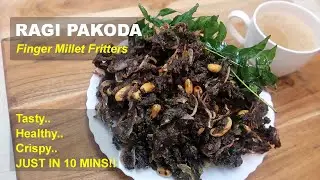 Ragi Pakoda / Fritters - Instant 10 mins Tea-time snack! Healthy & Tasty!!