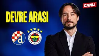 Halftime | Dinamo Zagreb 1-1 Fenerbahçe | w/ İbrahim Yavuz - Muzaffer Can Bedir | LIVE