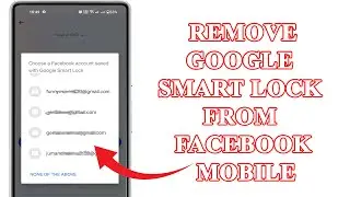 How to remove a saved Facebook account from Google  Smart Lock