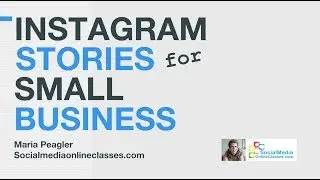 Instagram Stories for Small Business — Social Media Training