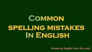Common Spelling Mistakes in English ko hindi mein sikhen