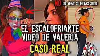 El escalofriante video de Valeria | Caso Real | No lo veas si estás solo
