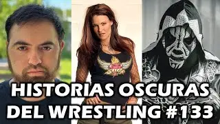 HISTORIAS OSCURAS DEL WRESTLING #133