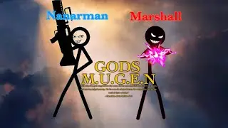 GODS M.U.G.E.N: Nanarman VS Marshall