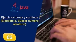 66. Ejercicios break y continue (Ejercicio 3. Buscar número aleatorio)