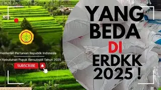 PENGAJUAN PUPUK BERSUBSIDI MELALUI SISTEM ERDKK 2025, ADA YANG BEDA !