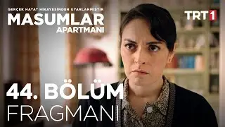 Masumlar Apartmanı 44. Bölüm Fragmanı