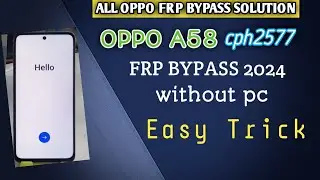 Oppo A58 cph2577 frp bypass New Method// All Oppo Frp Solution 2024/ 100% Working