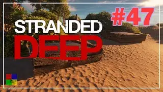 Stranded Deep прохождение #47 ♦ КАРТОШКА ♦