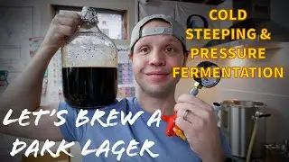 Let’s Brew an American Dark Lager - Cold steeping method and pressurized fermentation.