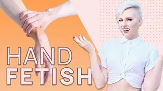 What to Do If You Have A Hand Fetish (Or ANY Fetish) | Sex and Relationship Coach | Caitlin V