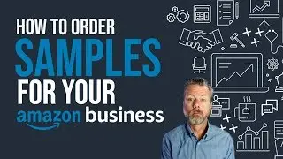 HOW TO ORDER SAMPLES FOR YOUR AMAZON BUSINESS